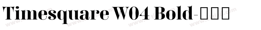 Timesquare W04 Bold字体转换